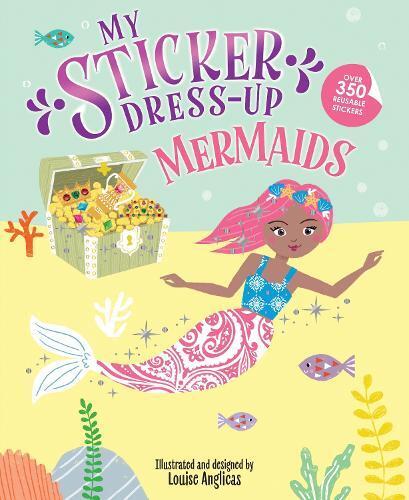 Louise Anglicas My Sticker Dress-Up: Mermaids (Tascabile) My Sticker Dress-Up