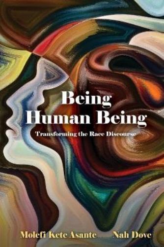 Molefi Kete Asante Nah Dove Being Human Being (Tascabile)