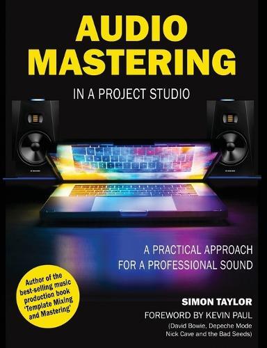 Simon Taylor Audio Mastering in a Project Studio (Tascabile)