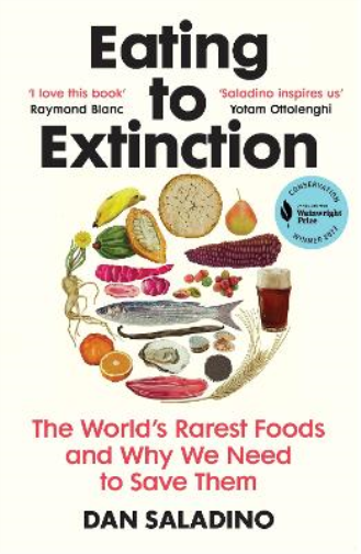 Dan Saladino Eating to Extinction (Tascabile)