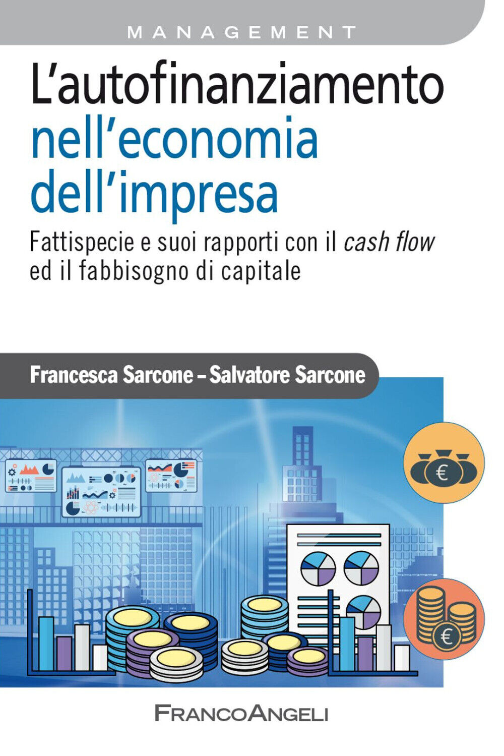 L'autofinanziamento nell'economia dell'impresa. Fattispecie e suoi rapport...
