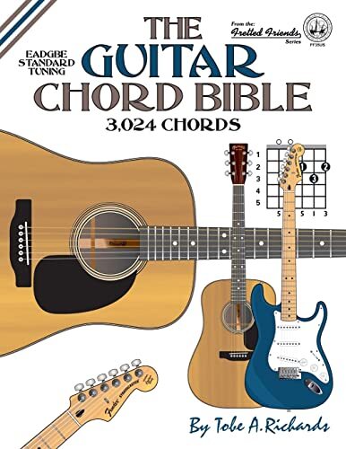 Tobe A. Richard The Guitar Chord Bible: Standard Tuning 3,024 Chords (Tascabile)
