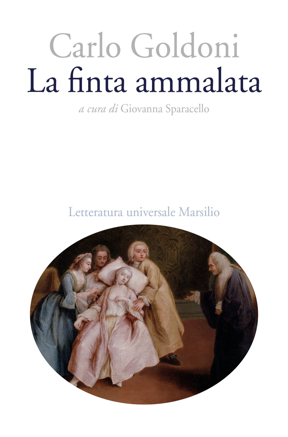 Libri Carlo Goldoni - La Finta Ammalata
