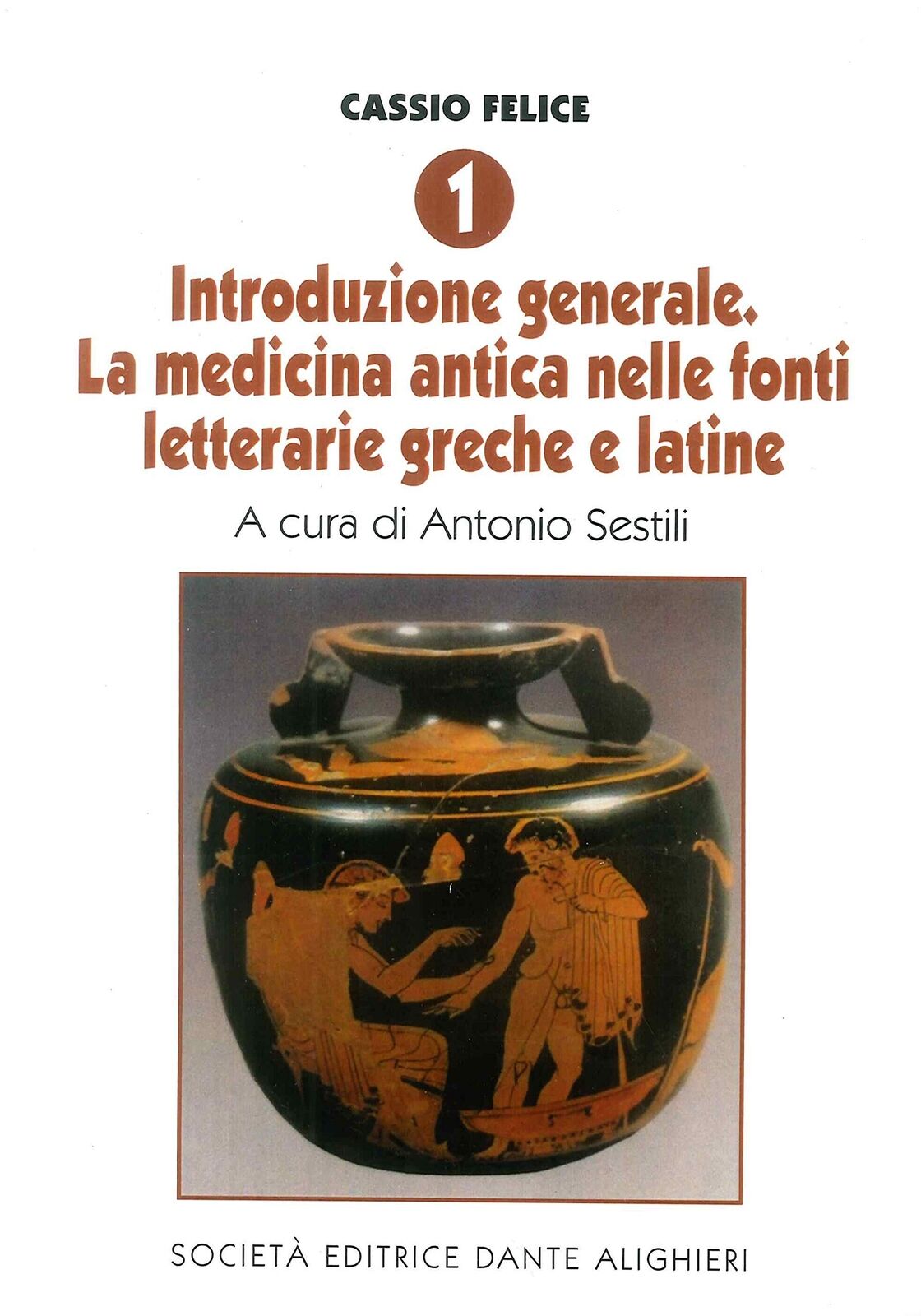 9788853437082 Cassio Felice. Introduzione generale. La medicina ...tine (Vol. 1)