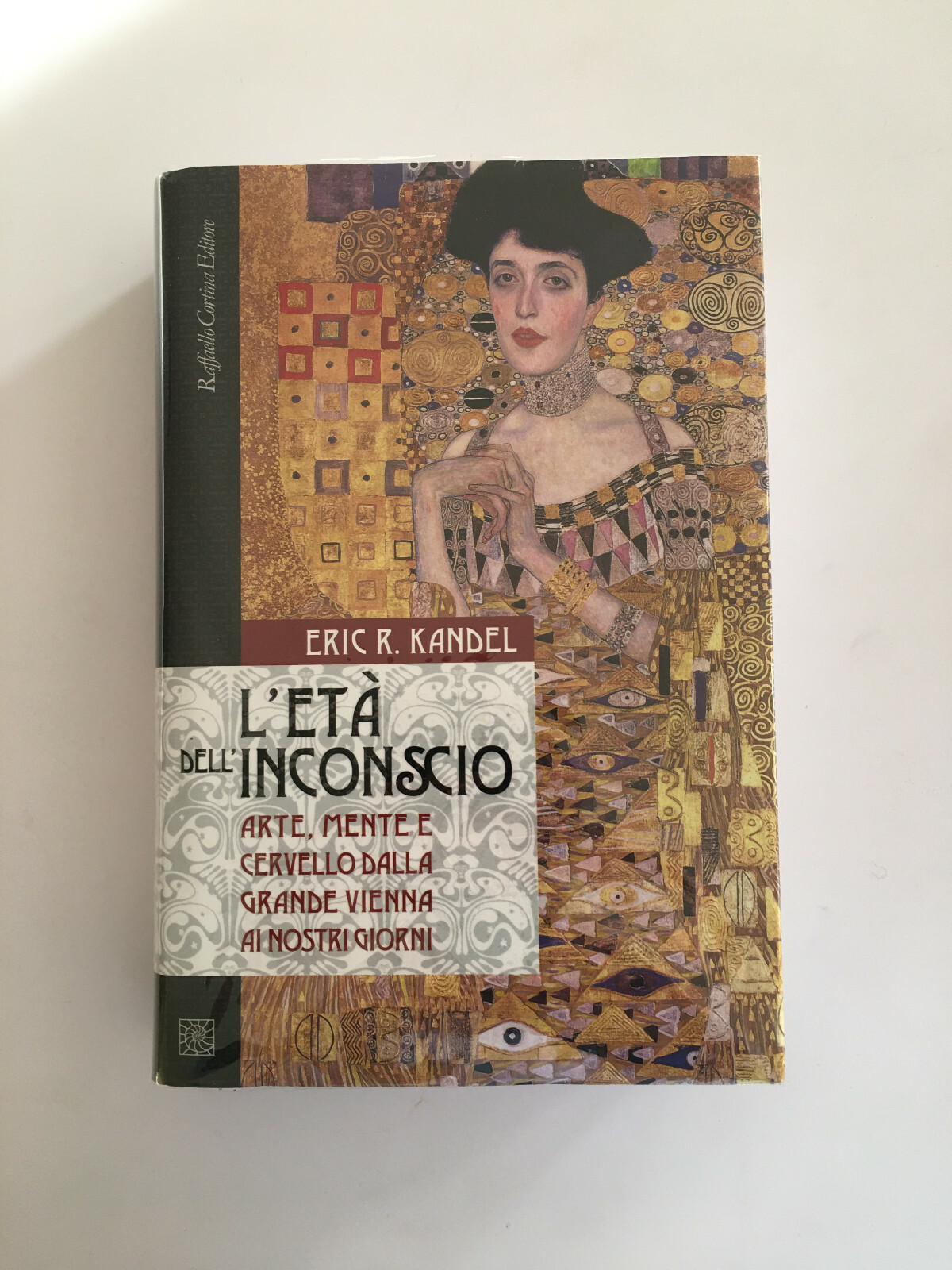 ERIC R. KANDEL - ETA' DELL'INCONSCIO. ARTE, MENTE E CERVELLO