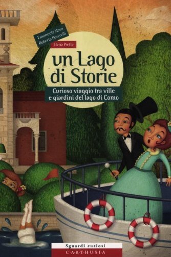 Libri Emanuela Nava / Elena Prette / Roberta Peverelli - Un Lago Di Storie. Curi