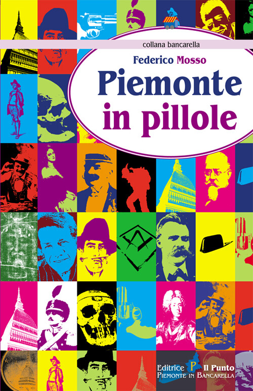 Piemonte in pillole - [Il Punto - Piemonte in Bancarella]