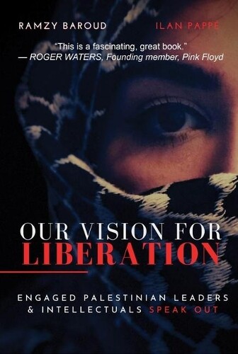 Ramzy Baroud Our Vision for Liberation (Tascabile)