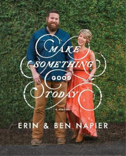 Ben Napier Erin Napier Make Something Good Today (Copertina rigida)
