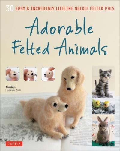 Gakken Handmade Series Adorable Felted Animals (Tascabile)
