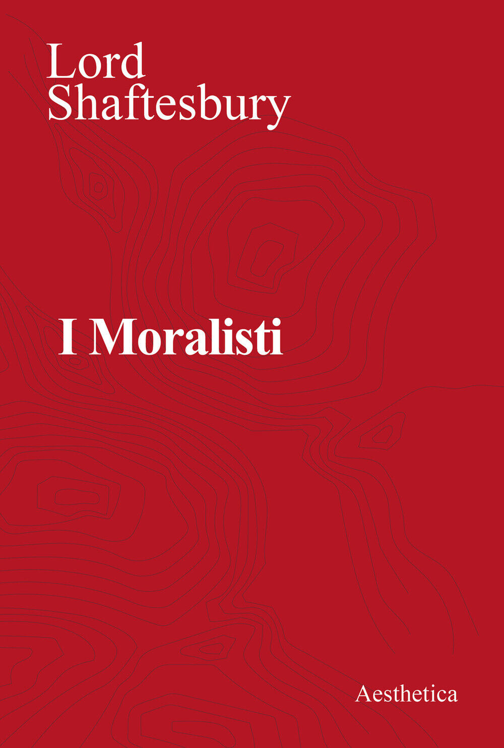 I moralisti. Nuova ediz. - Shaftesbury Anthony