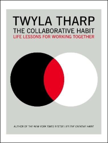 Twyla Tharp The Collaborative Habit (Tascabile)