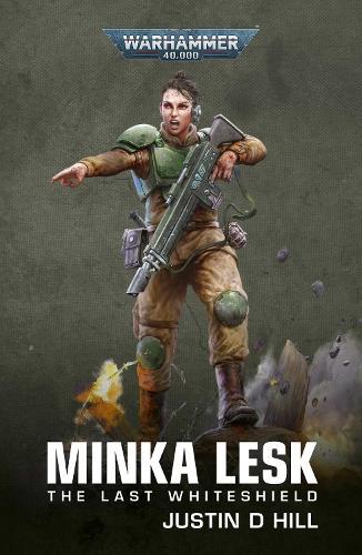 Justin D Hill Minka Lesk: The Last Whiteshield (Tascabile) Warhammer 40,000