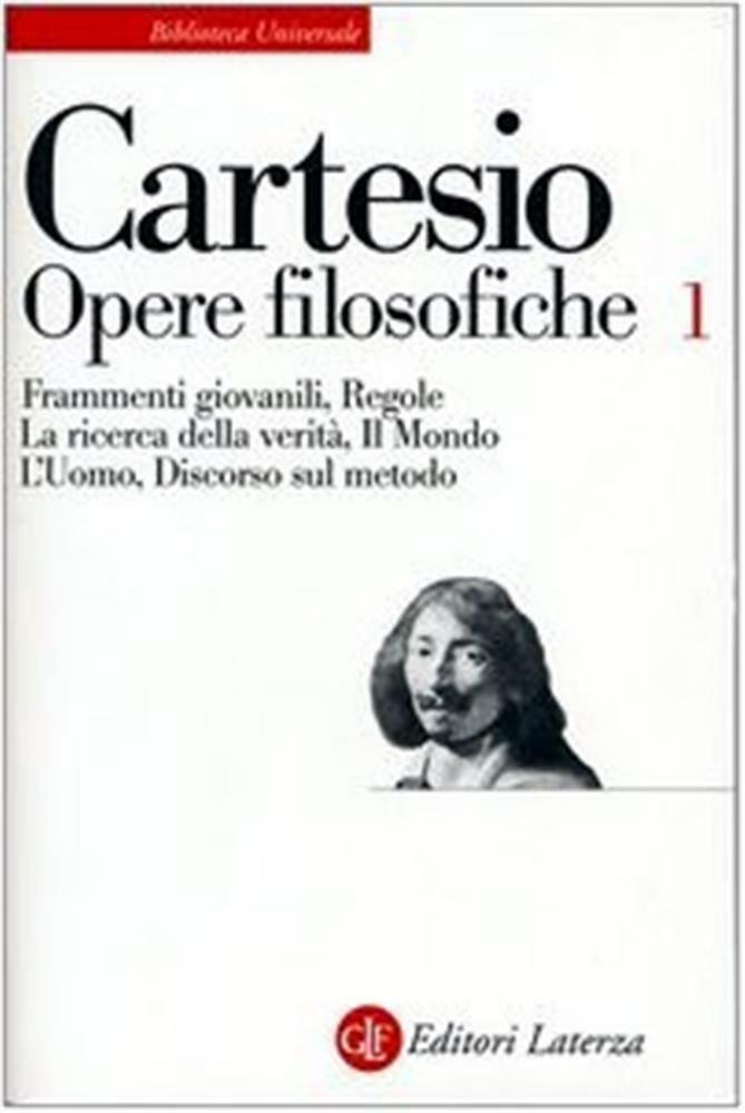 Opere filosofiche. Vol. 1 - Cartesio Renato