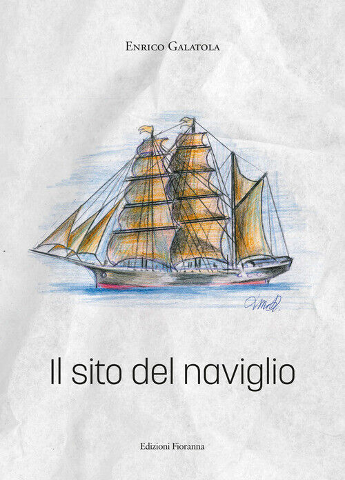 SITO DEL NAVIGLIO (IL) GALATOLA ENRICO