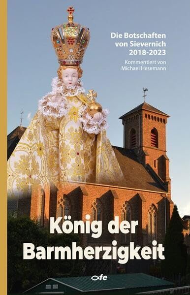 Michael Heseman König der Barmherzigkeit: Die Botschaften von (Copertina rigida)
