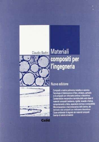 9788876619922 Materiali compositi per l'ingegneria - Claudio Badini