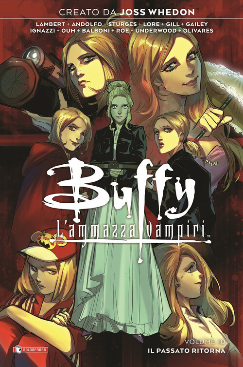 BUFFY. L'AMMAZZAVAMPIRI. VOL. 10: IL PASSATO RITORNA AA.VV.