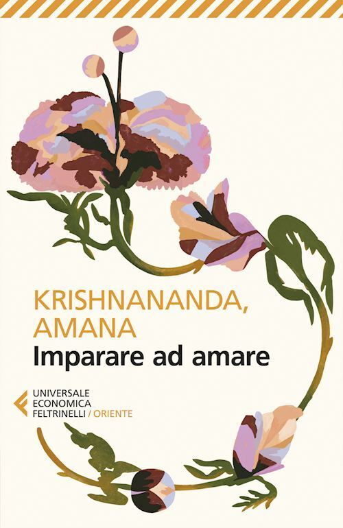 IMPARARE AD AMARE  - KRISHNANANDA, AMANA - Feltrinelli