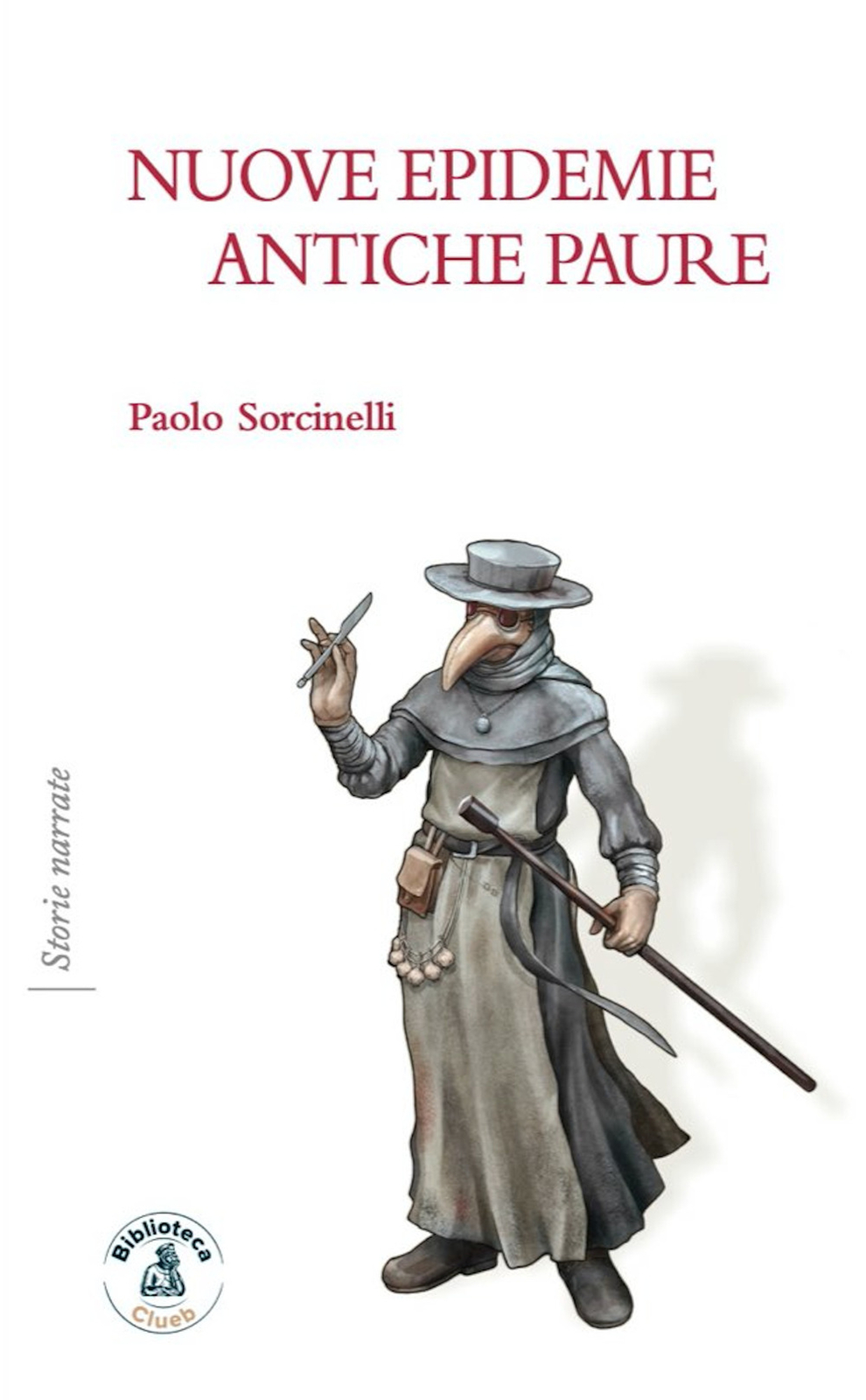 Nuove epidemie, antiche paure - Sorcinelli Paolo