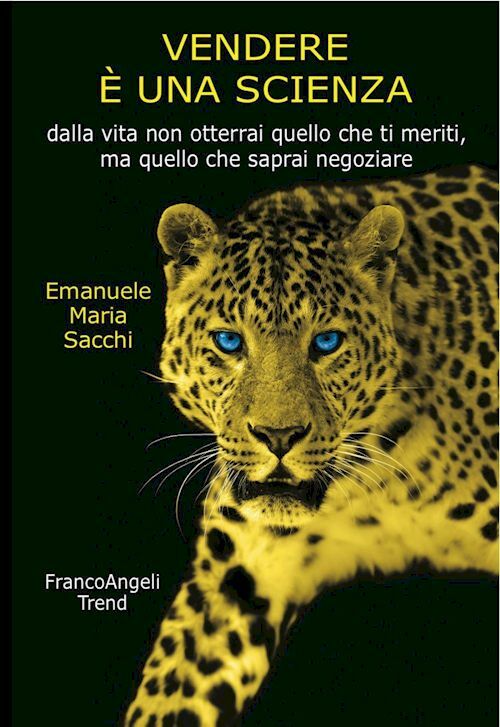 VENDERE E' UNA SCIENZA  - SACCHI EMANUELE MARIA - Franco Angeli
