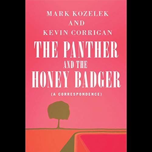 Kozelek, Mark And Kevin Cor... The Panther And The Honey Badger (A Co Book NUOVO