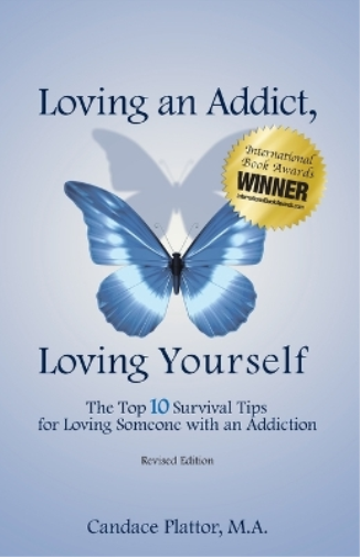 Candace Plattor Loving an Addict, Loving Yourself (Tascabile)