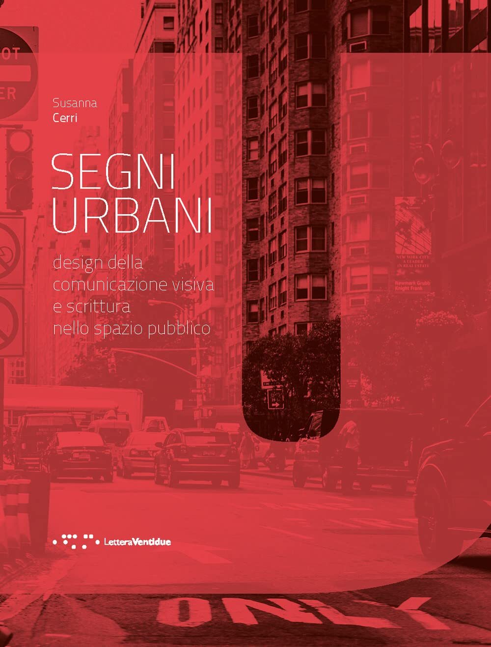 9788862427258 Segni urbani. Design della comunicazione visiva e ...azio pubblico