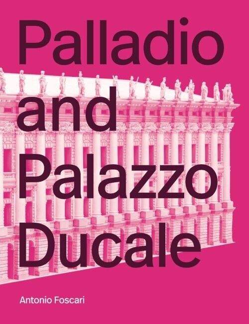 Palladio and Palazzo Ducale - [Lineadacqua Edizioni]