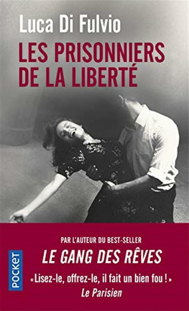 Les prisonniers de la liberte - Di Fulvio Luca