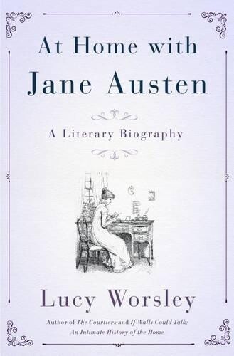 Lucy Worsley Jane Austen at Home (Copertina rigida)