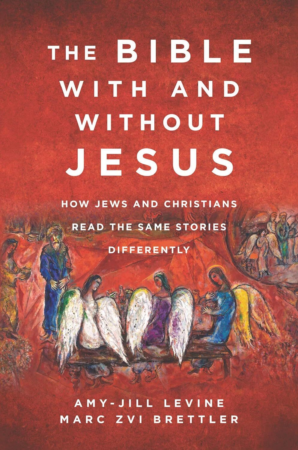 9780062560155 The Bible With and Without Jesus: How Jews and Chr...s Differently