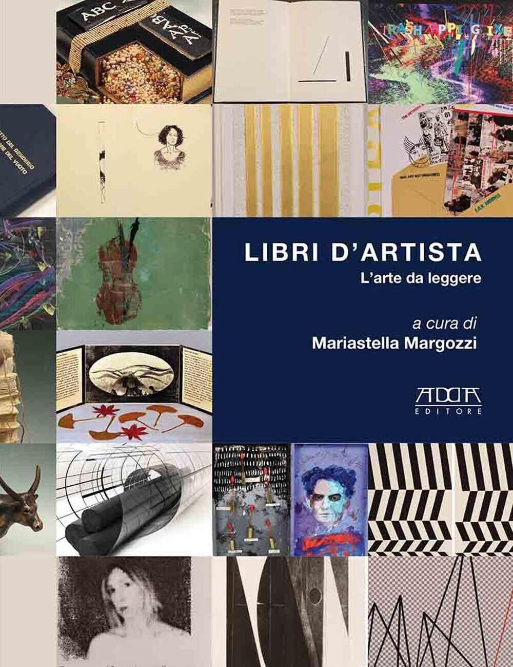 Libri Mariastella Margozzi - Libri D'artista. L'arte Da Leggere. Catalogo Della