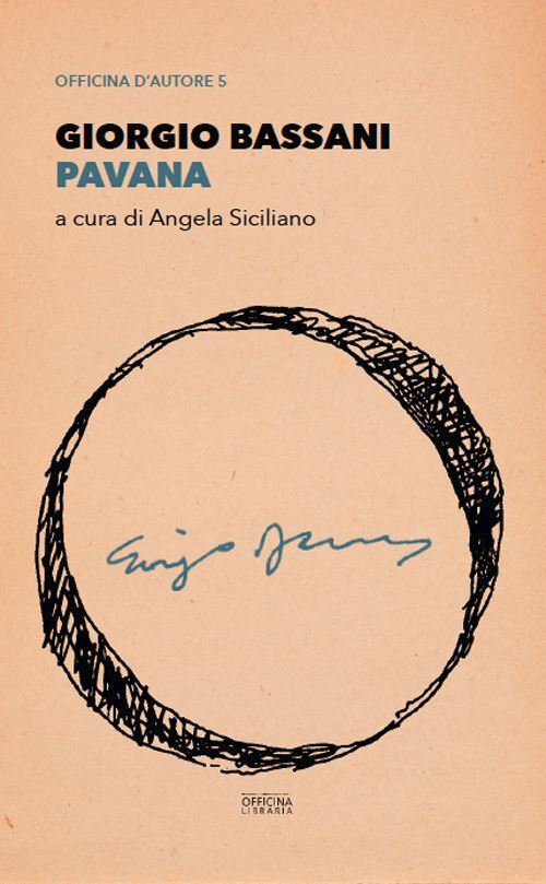 PAVANA  - BASSANI GIORGIO, SICILIANO A. (Curatore) - OFFICINA LIBRARIA