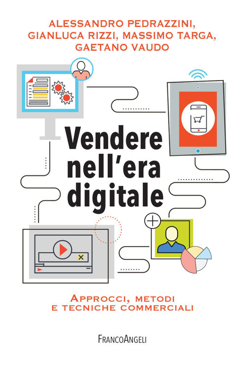 VENDERE NELL'ERA DIGITALE. APPROCCI, METODI E TECNICHE COMMERCIALI TARGA MASSIMO