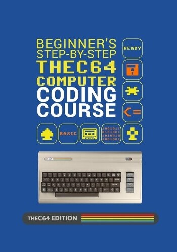 Richard Stals Beginner's Step-by-step THEC64 Coding Course (Tascabile)