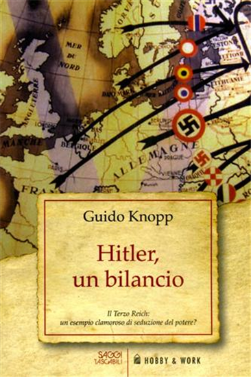 Knopp,Guido. - Hitler, un bilancio. Il Terzo Reich: un esempio clamoroso di sedu