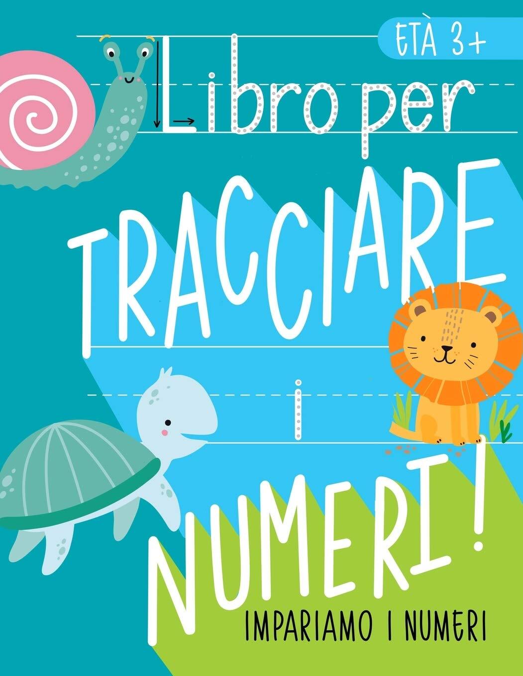 9781646080540 Impariamo i numeri: Libro per tracciare i numeri: Età 3+ - June &