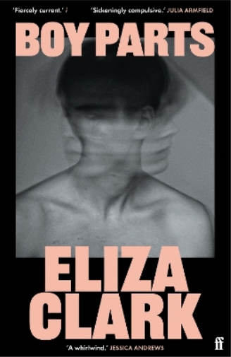 Eliza Clark Boy Parts (Tascabile)