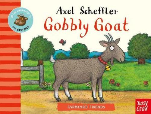 Axel Scheffler Farmyard Friends: Gobbly Goat (Libro di cartone) Farmyard Friends