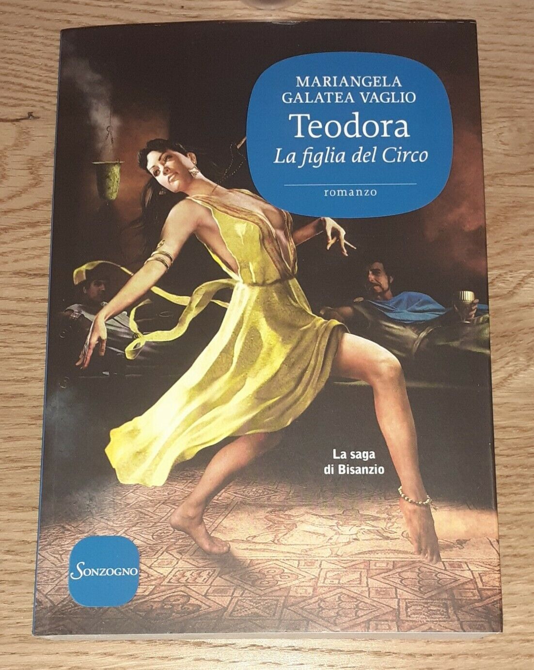 TEODORA. LA FIGLIA DEL CIRCO. LA SAGA DI BISANZIO - M. Galatea Vaglio