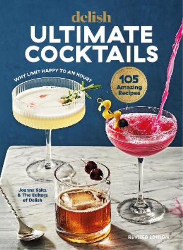 Joanna Saltz Delish Ultimate Cocktails (Copertina rigida)