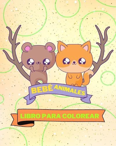 Sancha Sauseda Libro para colorear de animales beb�s (Tascabile)