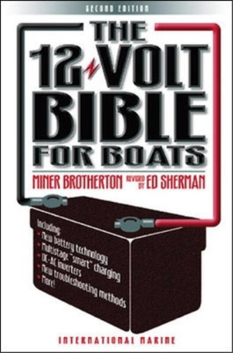 Edwin Sherman Miner Brotherton The 12-Volt Bible for Boats (Tascabile)