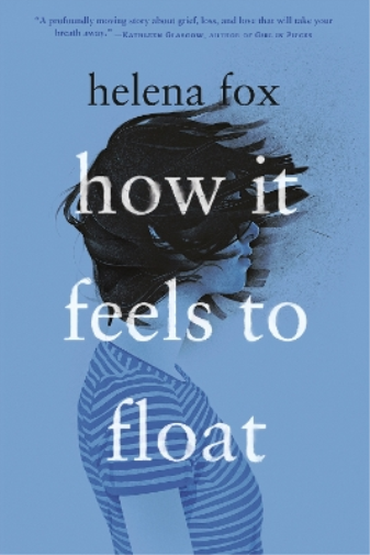 Helena Fox How It Feels to Float (Tascabile)