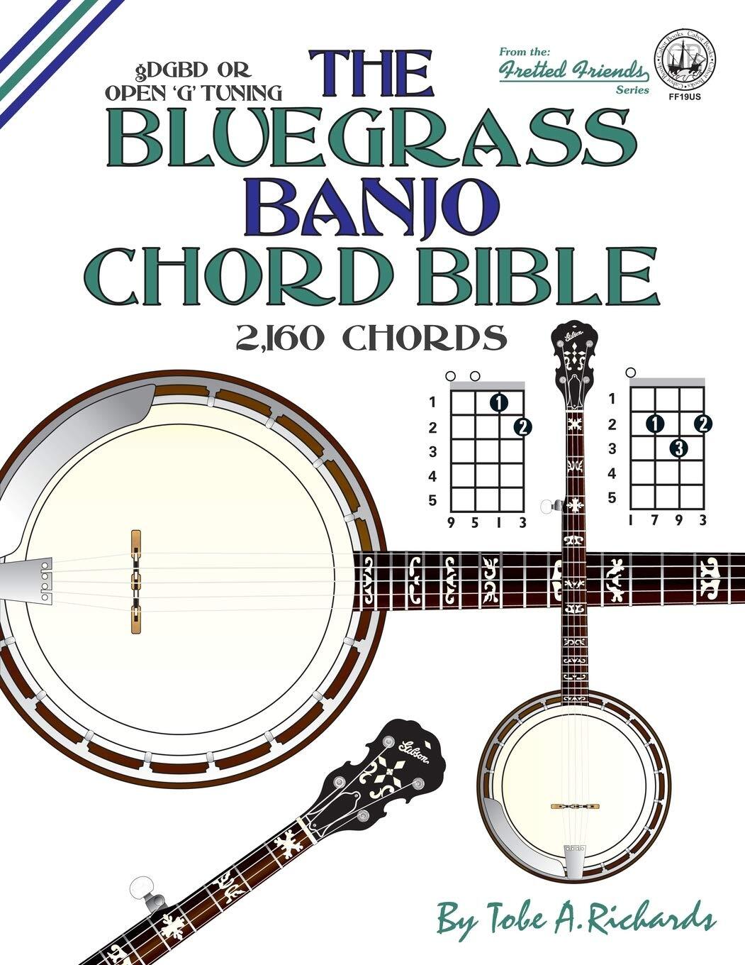 Tobe A. Richard The Bluegrass Banjo Chord Bible: Open G Tuning 2,160 (Tascabile)