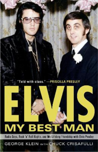 George Klein Chuck Crisafulli Elvis: My Best Man (Tascabile)