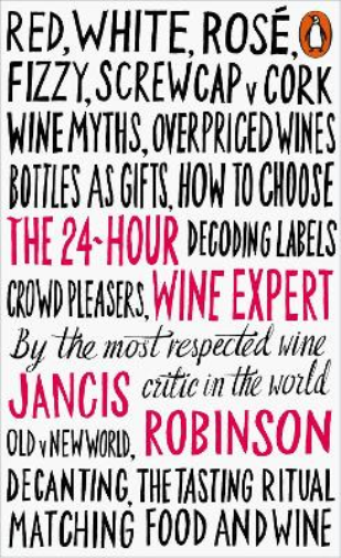 Jancis Robinson The 24-Hour Wine Expert (Tascabile)