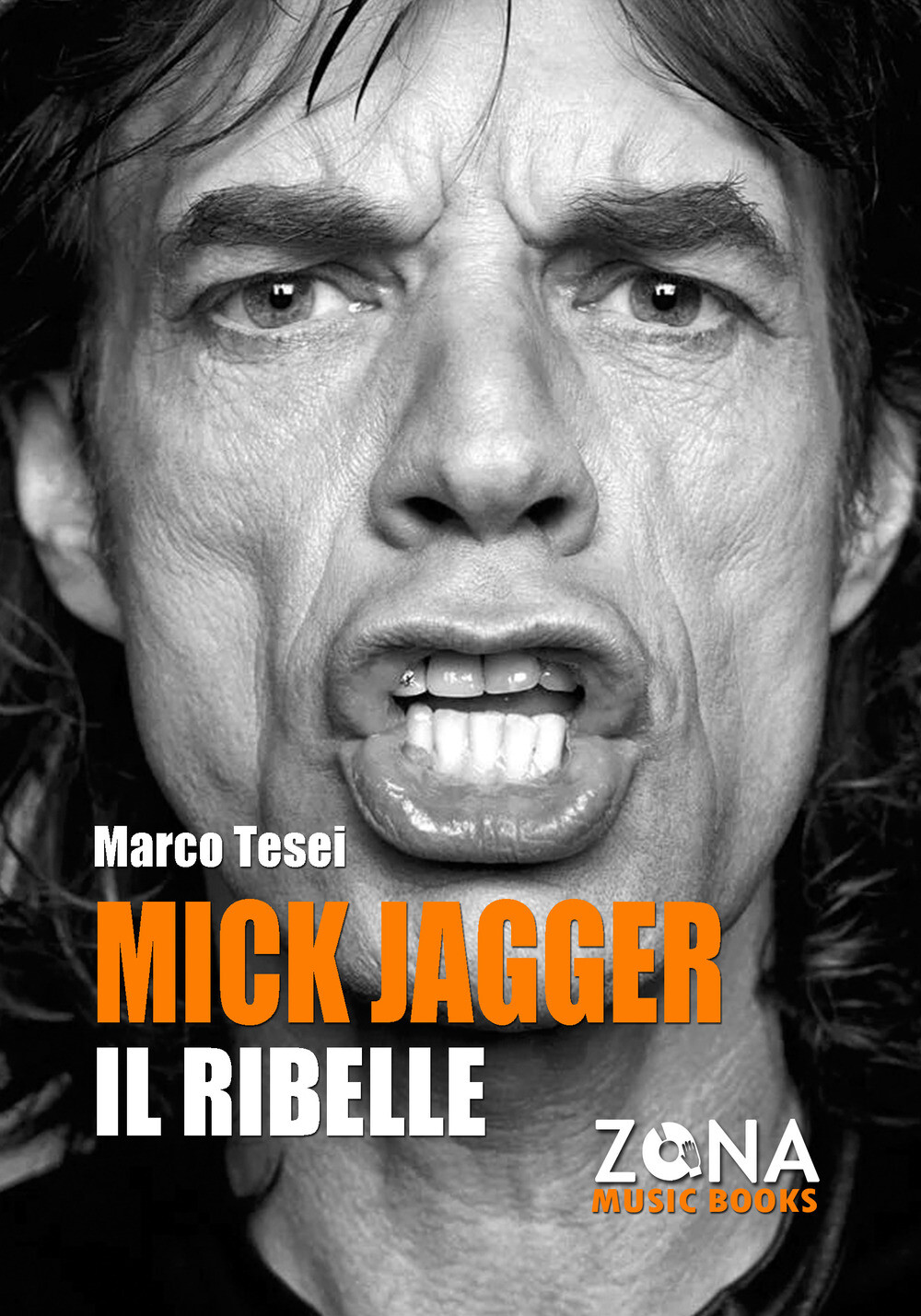6589576 3305543 Libri Marco Tesei - Mick Jagger. Il Ribelle