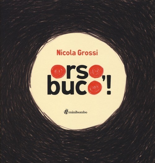 ORSO, BUCO! EDIZ. ILLUSTRATA GROSSI NICOLA